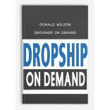 DROPSHIP ON DEMAND FULL COURSE BY DON WILSON 